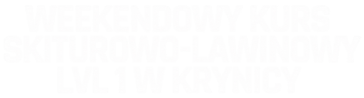 weekendowy kurs lvl 1 w krynicy
